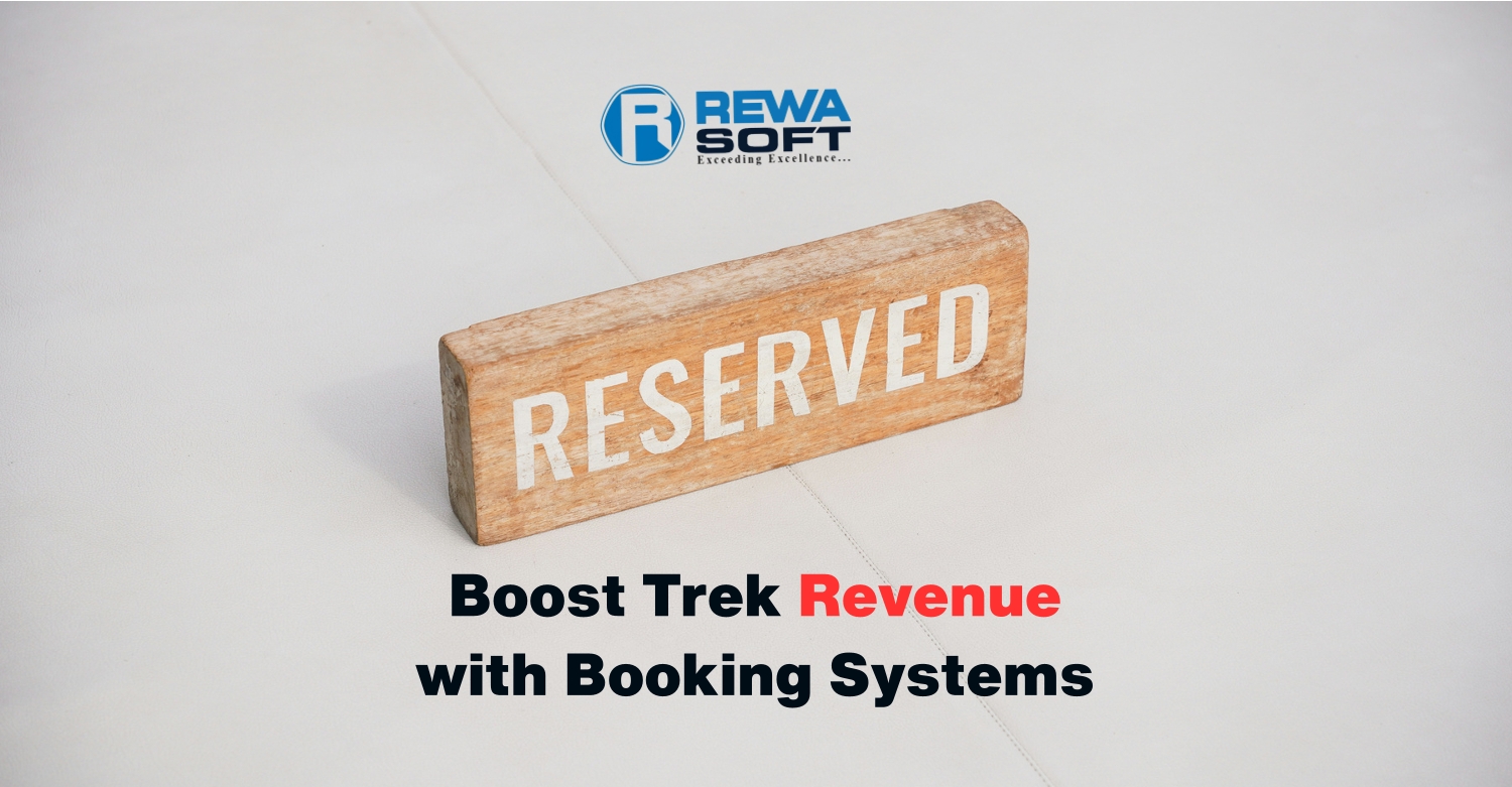 How a Proper Booking System Can Boost Your Trekking Business Revenue